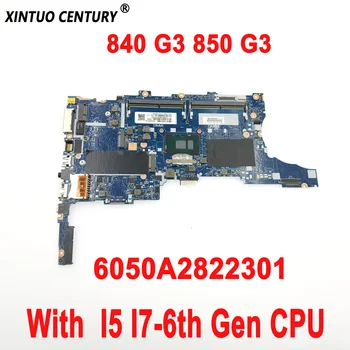 6050A2822301 Originaal Emaplaadi HP Elitebook 840 G3 850 G3 Sülearvuti Emaplaadi koos I5 I7-6. Gen CPU DDR4 100% Testi Tööd