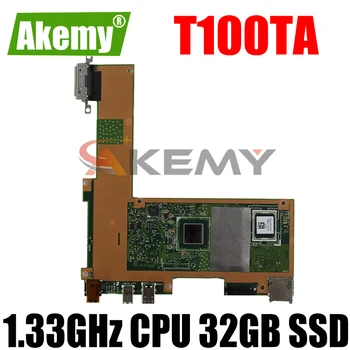 Akemy T100TA 1.33 GHz PROTSESSOR, 32GB SSD Emaplaadi ASUS T100T T100TA Sülearvuti Emaplaadi 60NB0450-MB1070 100% Testitud Tasuta Shipping