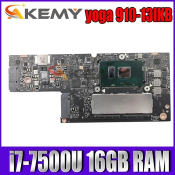 CYG50 NM-A901 lenovo jooga 910-13IKB JOOGA 910 sülearvuti emaplaadi NM-A901 koos CPU i7-7500U SR2ZV 16GB RAM 100% Täielikult Testitud