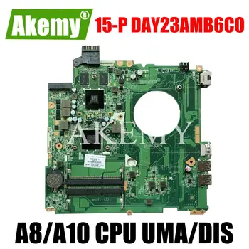 DAY23AMB6C0 Emaplaadi A8-5545M A10-5745M AMD CPU DDR3 HP Pavilion 15-P Sülearvuti Emaplaadi Mainboard