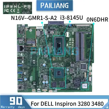 DELL Inspiron 3280 3480 all i3-8145U Kõik-ühes Emaplaadi 0N6DHR IPWHL-PS N16V--GMR1-S-A2 DDR4 AIO Mainboard