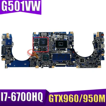 G501V ASUS N501VW G501VW G58V UX501V UX501VW Sülearvuti Emaplaadi N501V Emaplaadi GTX960M GTX950M I7-6700HQ Protsessor, 8 GB-RAM