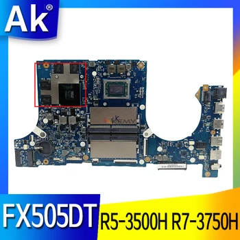 X505DD Emaplaadi Koos R5-3500H R7-3750H GTX1050-3G ASUS FX505DT FX95DT FX95D Sülearvuti Emaplaadi